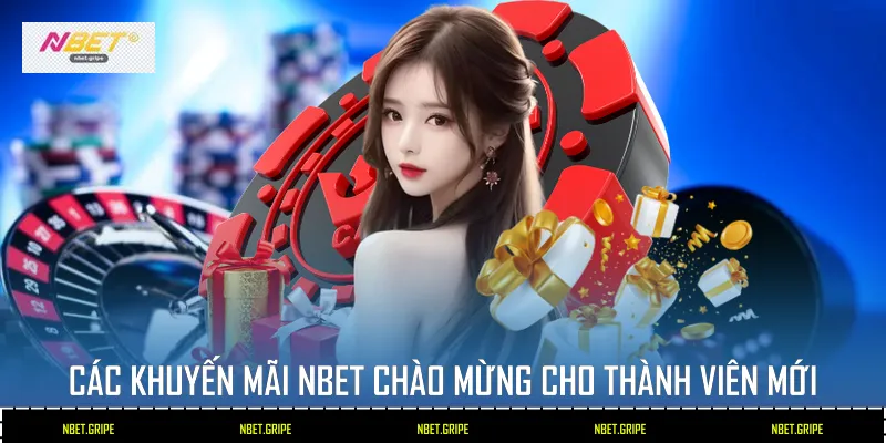 Các Khuyến Mãi Nbet Bùng Nổ Cho Cược Thủ 2026 1 Các khuyến mãi Nbet chào mừng cho thành viên mới