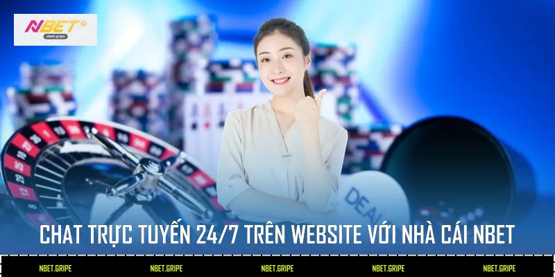 Ưu Điểm Dịch Vụ Chăm Sóc Khách Hàng Nbet Năm 2026 3 Chat trực tuyến 24/7 trên website với nhà cái Nbet