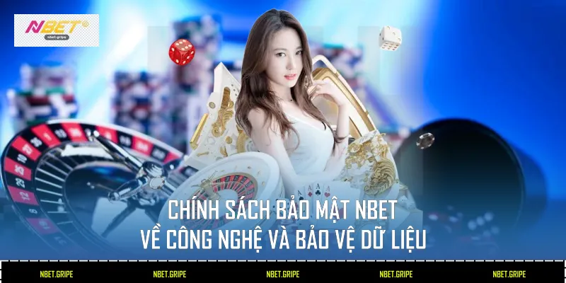 Chính sách bảo mật Nbet về công nghệ và bảo vệ dữ liệu