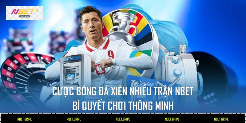 Cược bóng đá xiên nhiều trận