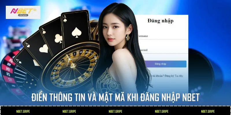 Hướng Dẫn 2 Cách Đăng Nhập Nbet An Toàn Tuyệt Đối 3 Điền thông tin và mật mã khi đăng nhập Nbet