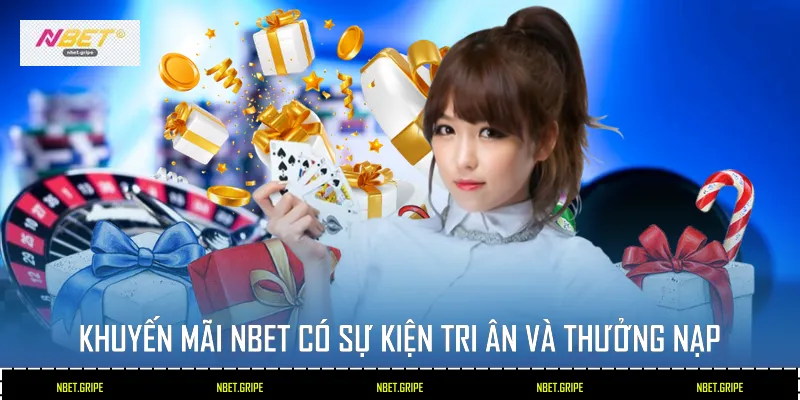 Các Khuyến Mãi Nbet Bùng Nổ Cho Cược Thủ 2026 2 Khuyến mãi Nbet có sự kiện tri ân và thưởng nạp