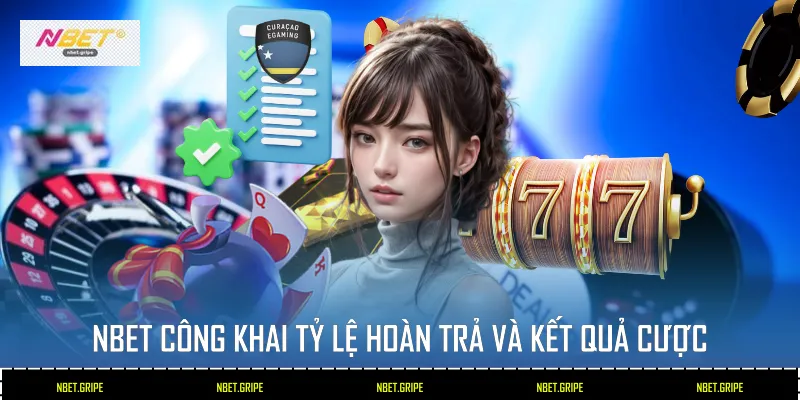 Nbet công khai tỷ lệ hoàn trả và kết quả cược
