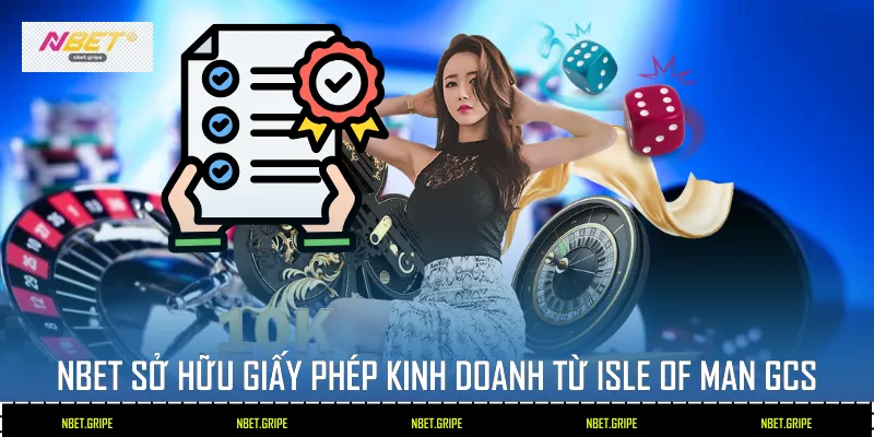 Nbet sở hữu giấy phép kinh doanh từ Isle of Man GCS