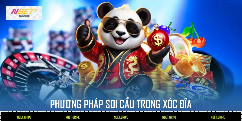 Xóc Đĩa - Bí Kíp Soi Cầu Bách Chiến Bách Thắng 2026 Tại Nbet 3 Phương pháp soi cầu trong Xóc đĩa
