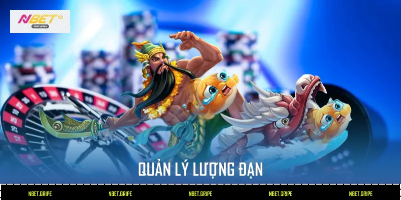 Cách Chọn Súng Bắn Cá Tại Nbet Để Trở Thành Cao Thủ Đại Dương 4 Quản lý lượng đạn